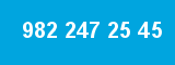 982 247 25 45